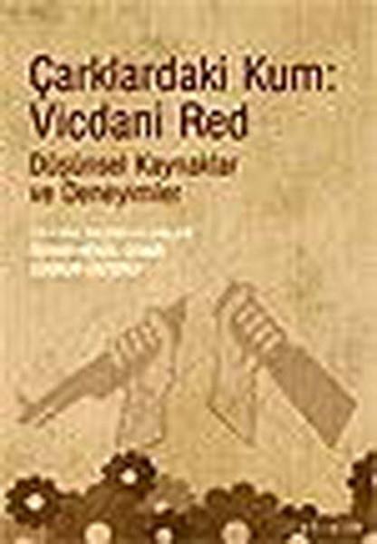 Çarklardaki Kum: Vicdani Red  Düşünsel Kaynaklar ve Deneyimler