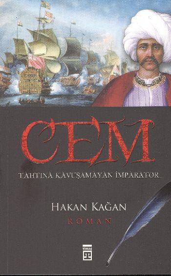Cem - Tahtına Kavuşamayan Bir ımparator