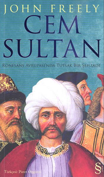 Cem Sultan  Rönesans Avrupası'nda Tutsak Bir Şehzade