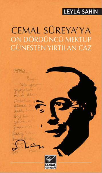 Cemal Süreya'ya On Dördüncü Mektup  Güneşten Yırtılan Caz