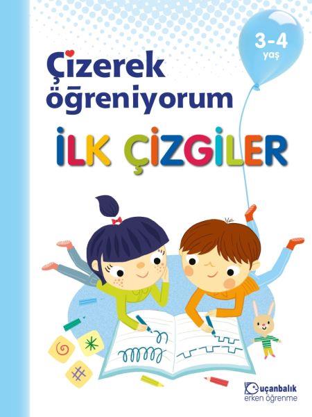 Çizerek Öğreniyorum - İlk Çizgiler 3-4 yaş
