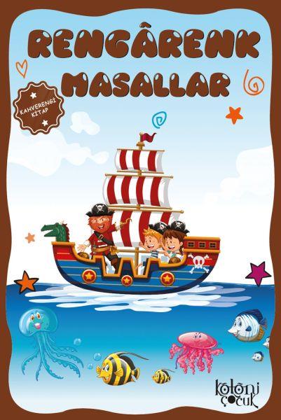 Çocuklar için Hayal ve Odak Geliştirici Rengarenk Masallar Kahverengi Kitap