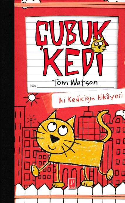 Çubuk Kedi - İki Kediciğin Hikayesi (Ciltli)