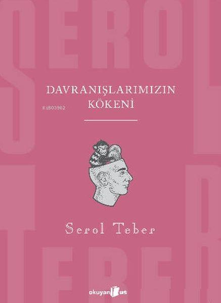 Davranışlarımızın Kökeni