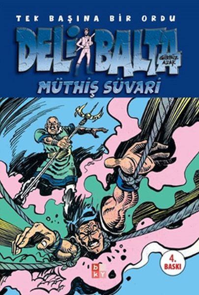 Deli Balta: Müthiş Süvari