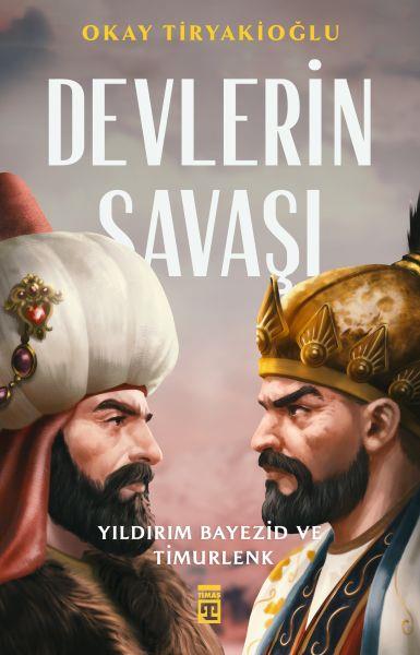 Devlerin Savaşı - Yıldırım - Timur