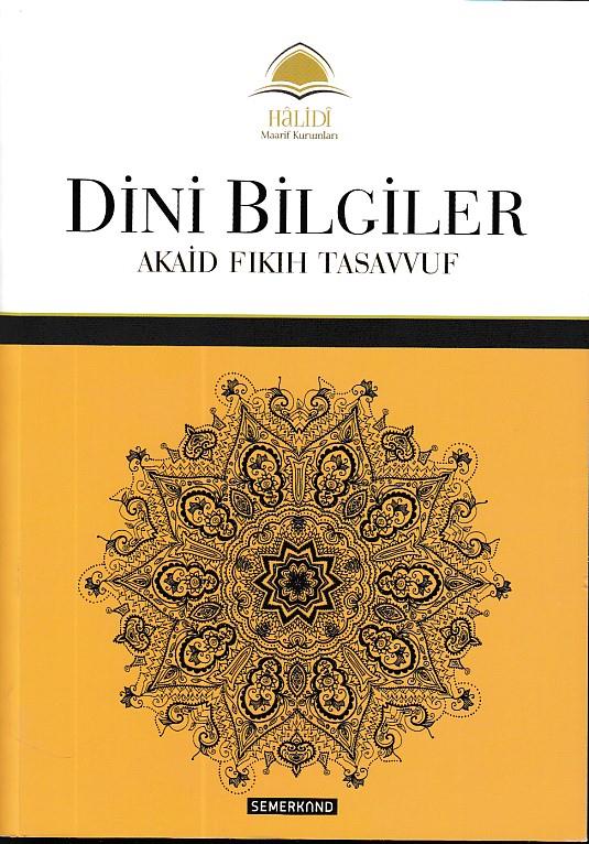 Dini Bilgiler; Akaid - Fıkıh - Tasavvuf