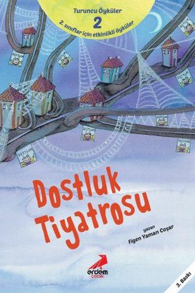 Dostluk Tiyatrosu - Turuncu Öyküler