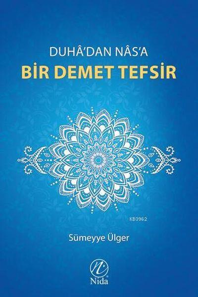 Duha'dan Nas'a Bir Demet Tefsir