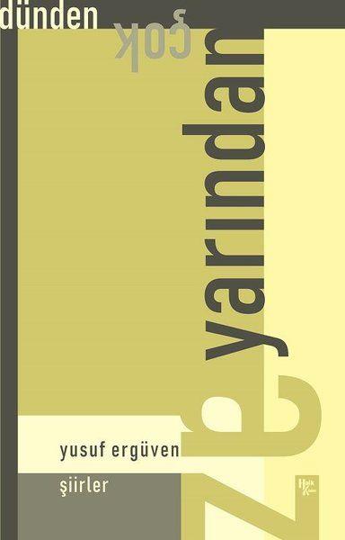 Dünden Çok Yarından Az