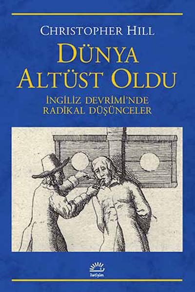 Dünya Altüst Oldu  İngiliz Devrimi'nde Radikal Düşünceler