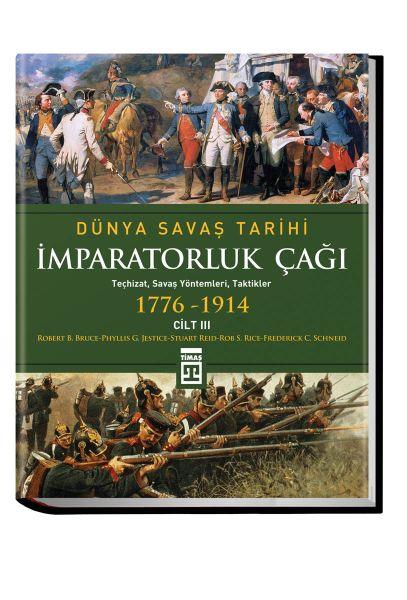 Dünya Savaş Tarihi- İmparatorluk Çağı (1776-1914)