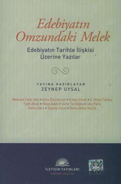 Edebiyatın Omzundaki Melek  Edebiyatın Tarihle İlişkisi Üzerine Yazılar
