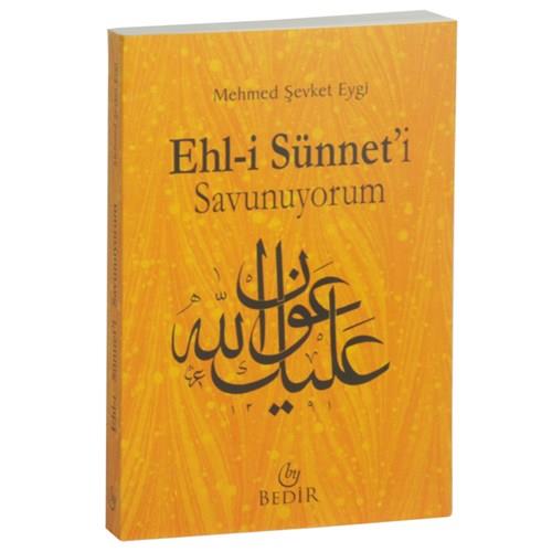 Ehl-i Sünnet'i Savunuyorum