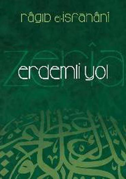 Erdemli Yol  Ez-Zeri'a İla Mekarimi'ş-Şeri'a (Ciltli)