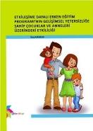 Etkileşime Dayalı Erken Eğitim Programı 'nın Gelişimsel Yetersizliğe Sahip çocuklar Ve Anneleri üzer