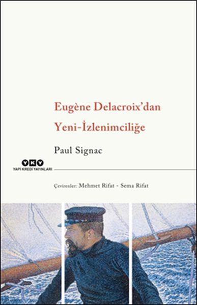 Eugène Delacroix’dan Yeni-İzlenimciliğe