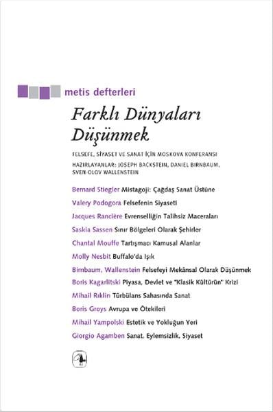 Farklı Dünyaları Düşünmek  Felsefe, Siyaset ve Sanat İçin Moskova Konferansı