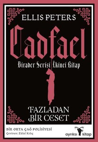 Fazladan Bir Ceset - Cadfael Birader Serisi İkinci Kitap