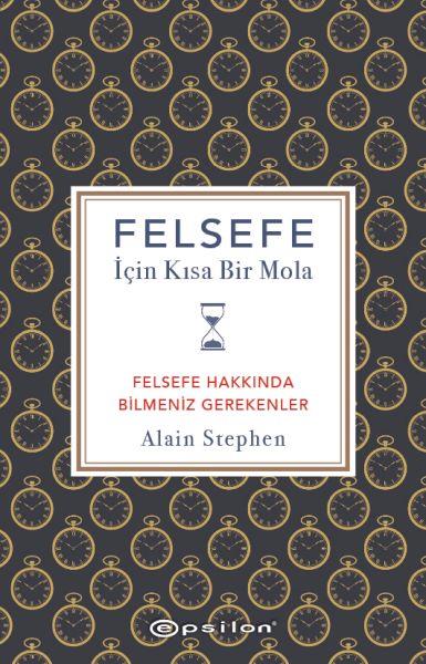 Felsefe İçin Kısa Bir Mola Felsefe Hakkında Bilmeniz Gerekenler