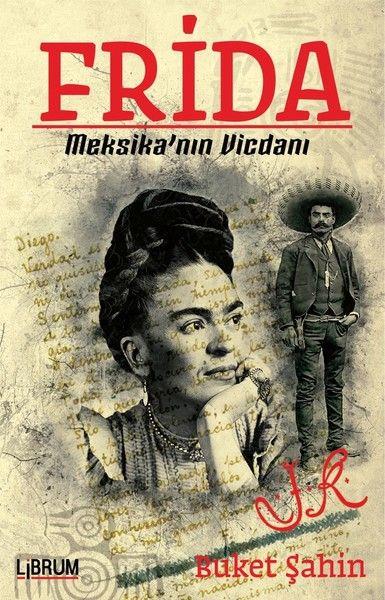 Frida-Meksika'nın Vicdanı