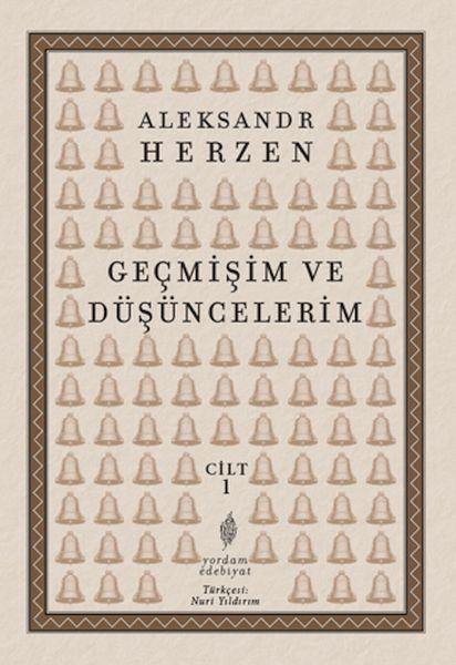 Geçmişim ve Düşüncelerim Cilt 1