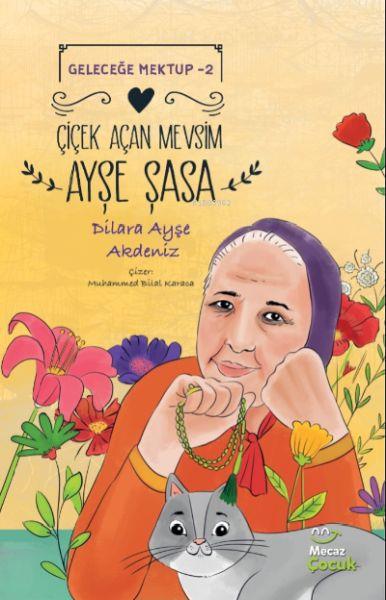 Geleceğe Mektup 2 - Çiçek Açan Mevsim Ayşe Şasa