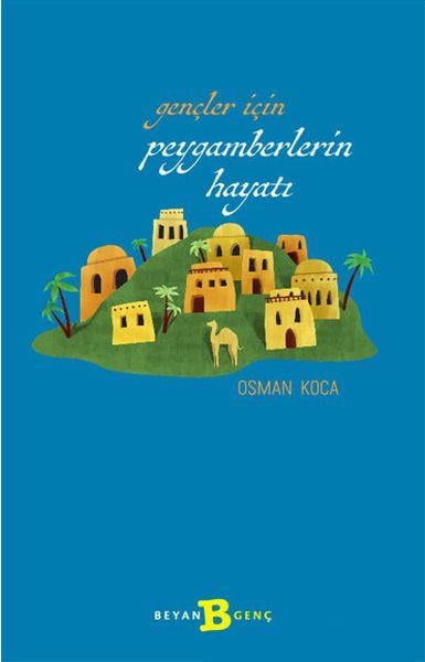 Gençler İçin Peygamberlerin Hayatı
