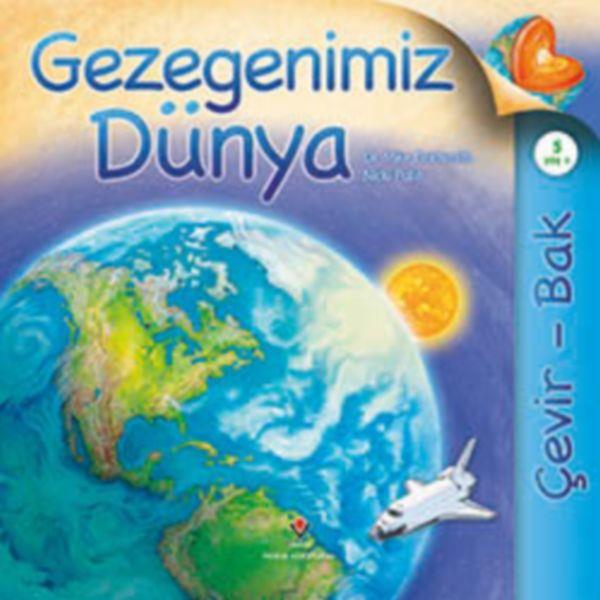 Gezegenimiz Dünya Çevir Bak (Ciltli)