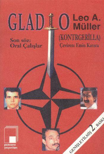 Gladio (Kontrgerilla) Soğuk Savaşın Mirası Nato Gizli Birliği ve Alman Öncüleri
