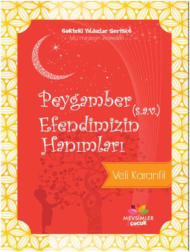 Gökteki Yıldızlar Serisi 6 - Peygamber Efendimizin (s.a.v.) Hanımları