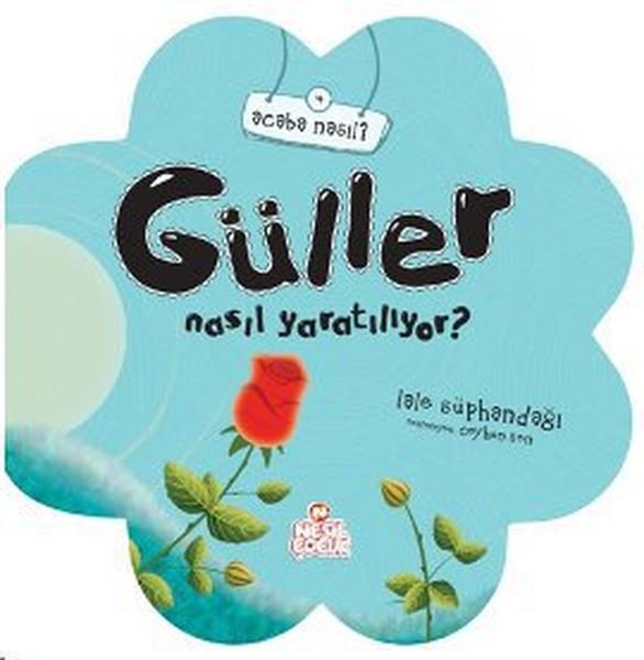 Gül Nasıl Yaratılıyor?