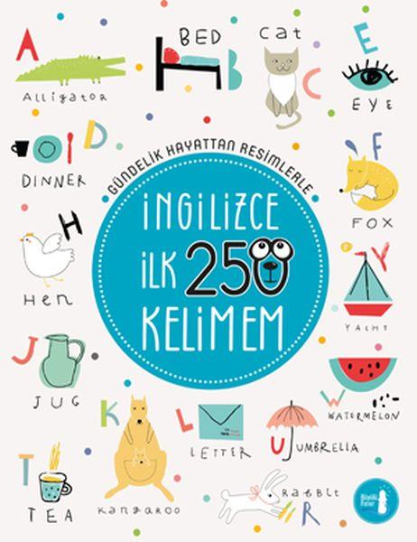 Gündelik Hayattan Resimlerle İngilizce İlk 250  Kelimem