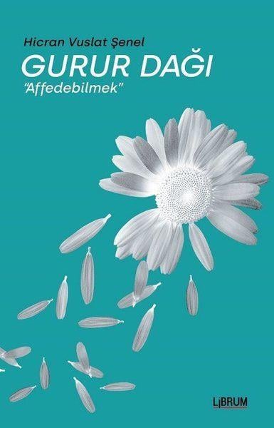 Gurur Dağı - Affedebilmek