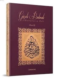 Güzeli Bulmak (Ciltli)  Hattatların Hali