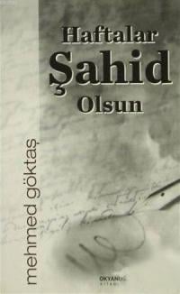Haftalar Şahid Olsun
