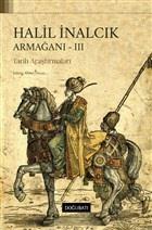 Halil İnalcık Armağanı 3 - Tarih Araştırmaları
