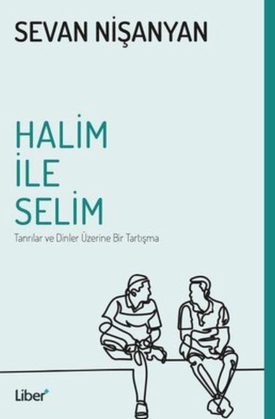 Halim ile Selim Tanrılar ve Dinler Üzerine Bir Tartışma