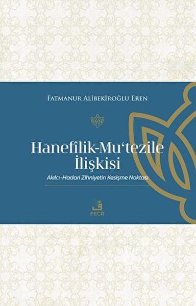 Hanefilik-Mu‘tezile İlişkisi
