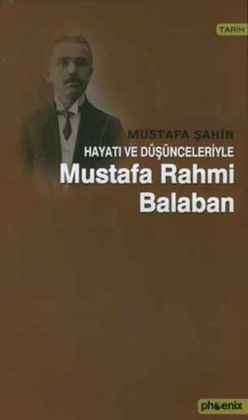 Hayatı ve Düşünceleriyle Mustafa Rahmi Balaban