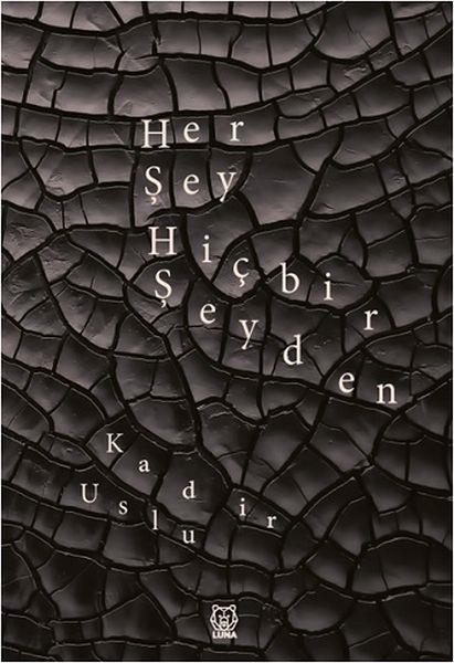 Her Şey Hiçbir Şeyden