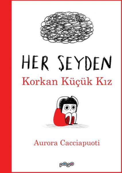 Her Şeyden Korkan Küçük Kız
