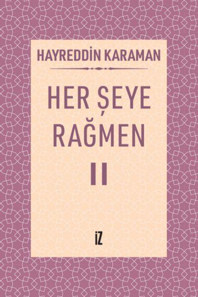 Her Şeye Rağmen II