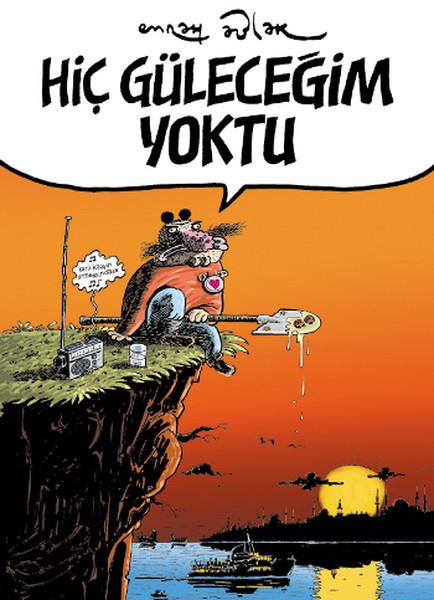 Hiç Güleceğim Yoktu