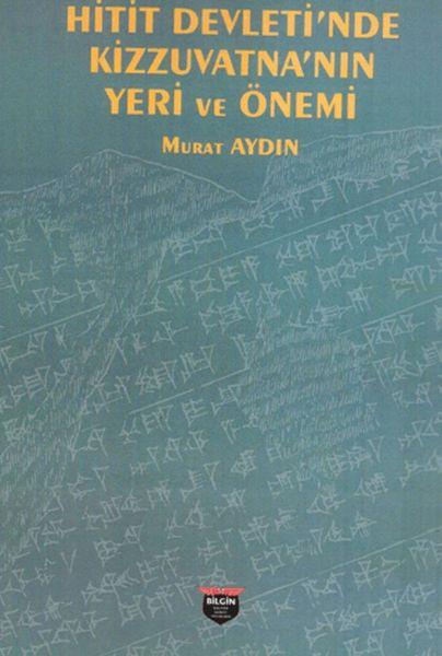 Hitit Devleti’nde Kizzuvatna’nın Yeri ve Önemi