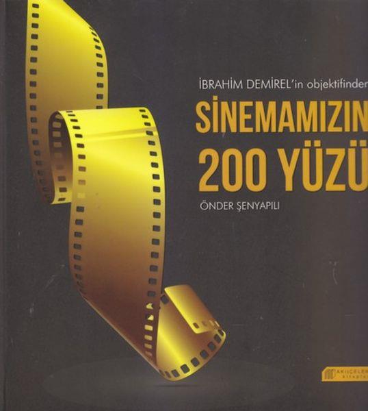 İbrahim Demirel'in Objektifinden Sinemamızın 200 Yüzü