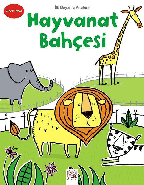 İlk Boyama Kitabım - Hayvanat Bahçesi