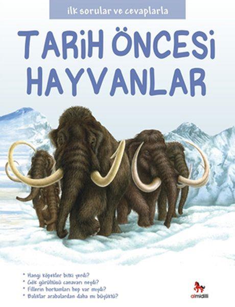 İlk Sorular ve Cevaplarla  - Tarih Öncesi Hayvanlar