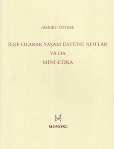 İlke Olarak Yaşam Üstüne Notlar ya da Mini-Etika