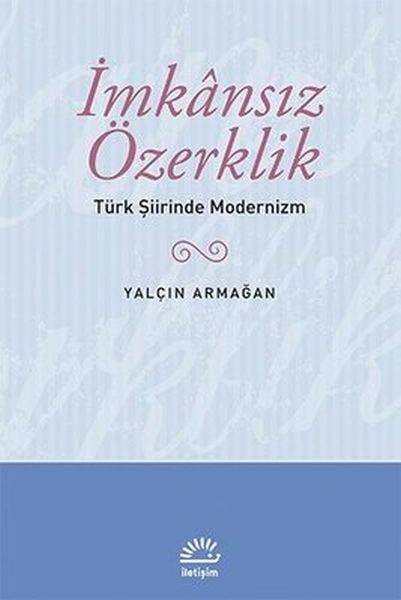 İmkansız Özerklik  Türk Şiirinde Modernizm